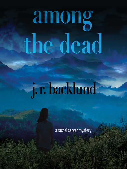 Title details for Among the Dead by J. R. Backlund - Wait list